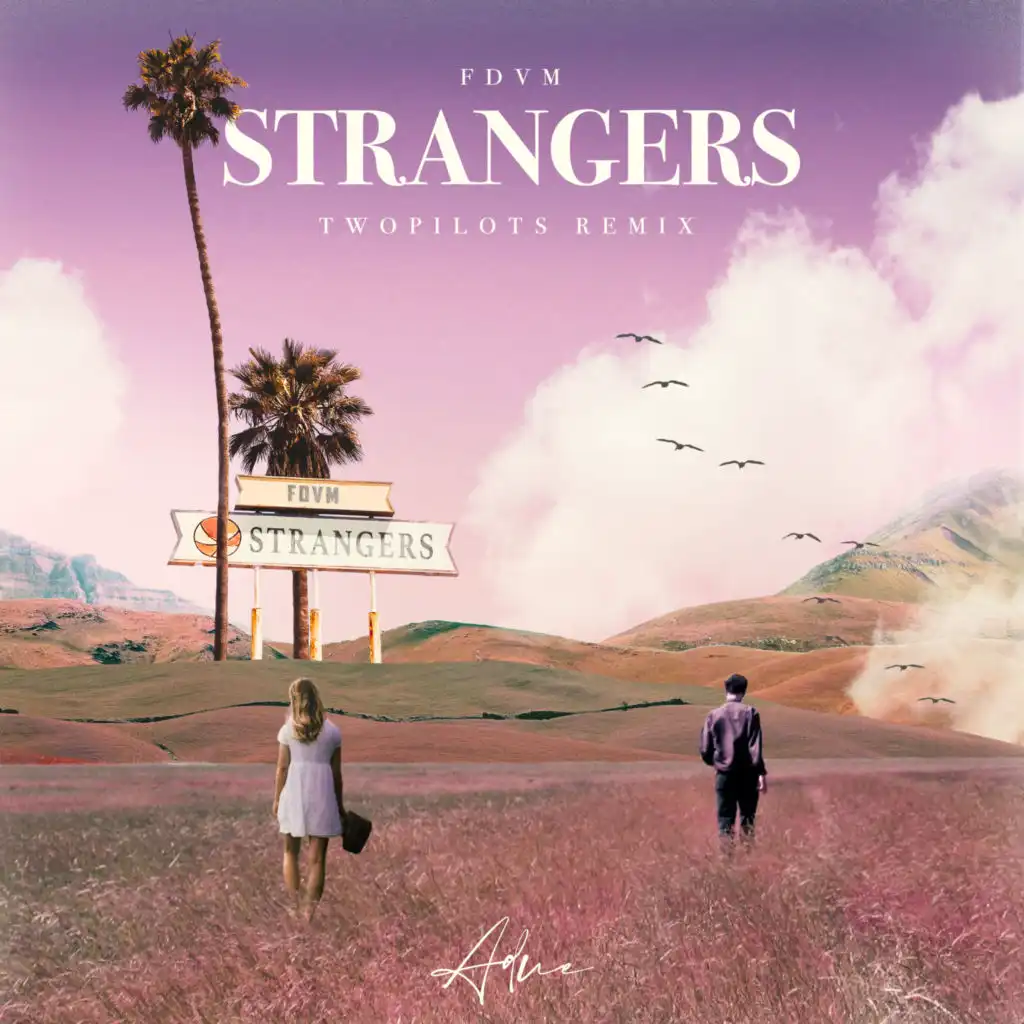 Strangers (TWOPILOTS Remix)