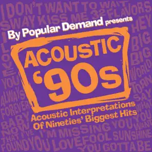 By Popular Demand Presents Acoustic '90s