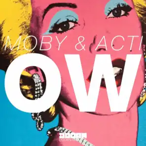 Moby & ACTI