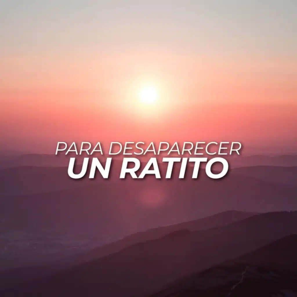 Para desaparecer un ratito