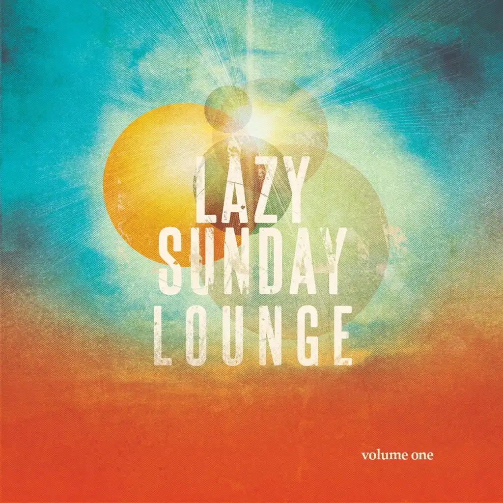 Lazy Sunday Lounge, Vol. 1 (Easy Listening Tunes for a Relaxed Weekend)