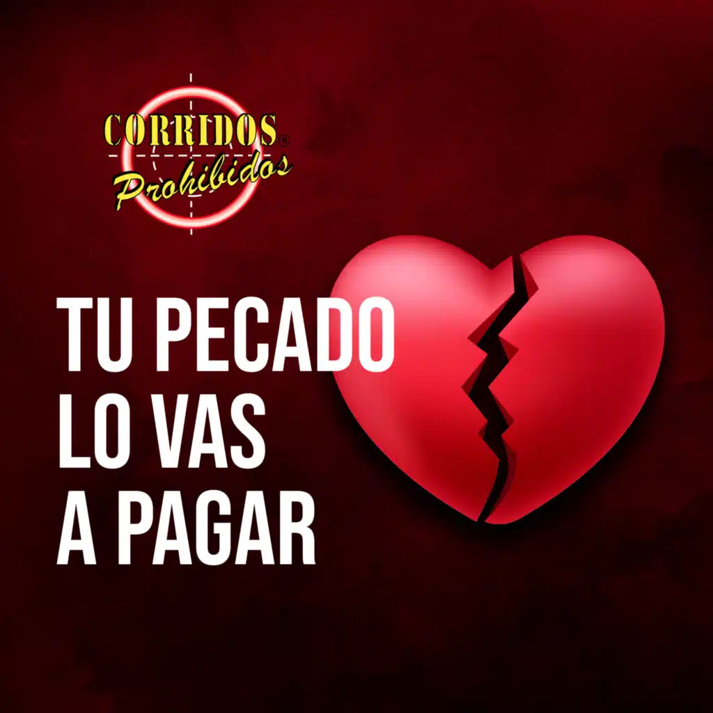 Tu Pecado lo Vas a Pagar (Corridos Prohibidos)