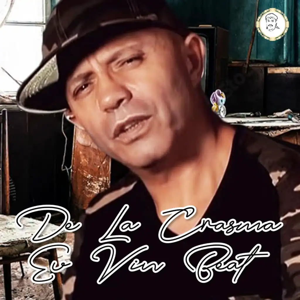 De La Crasma Eu Vin Beat