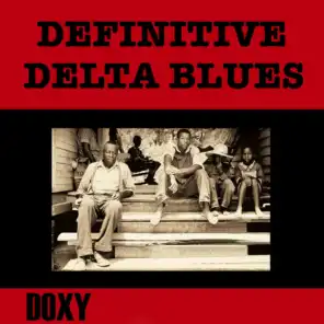Definitive Delta Blues (Doxy Collection, Remastered)