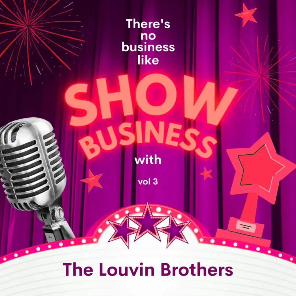 There's No Business Like Show Business with The Louvin Brothers, Vol. 3