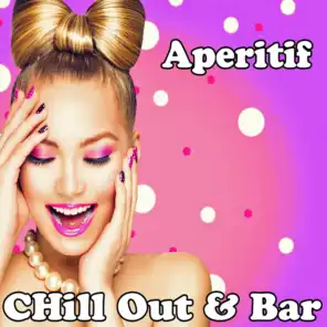 Aperitif (Chill Out & Bar)