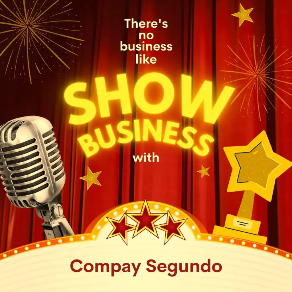 There's No Business Like Show Business with Compay Segundo