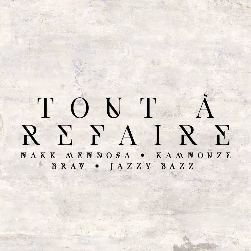 Tout à refaire (feat. Jazzy Bazz)