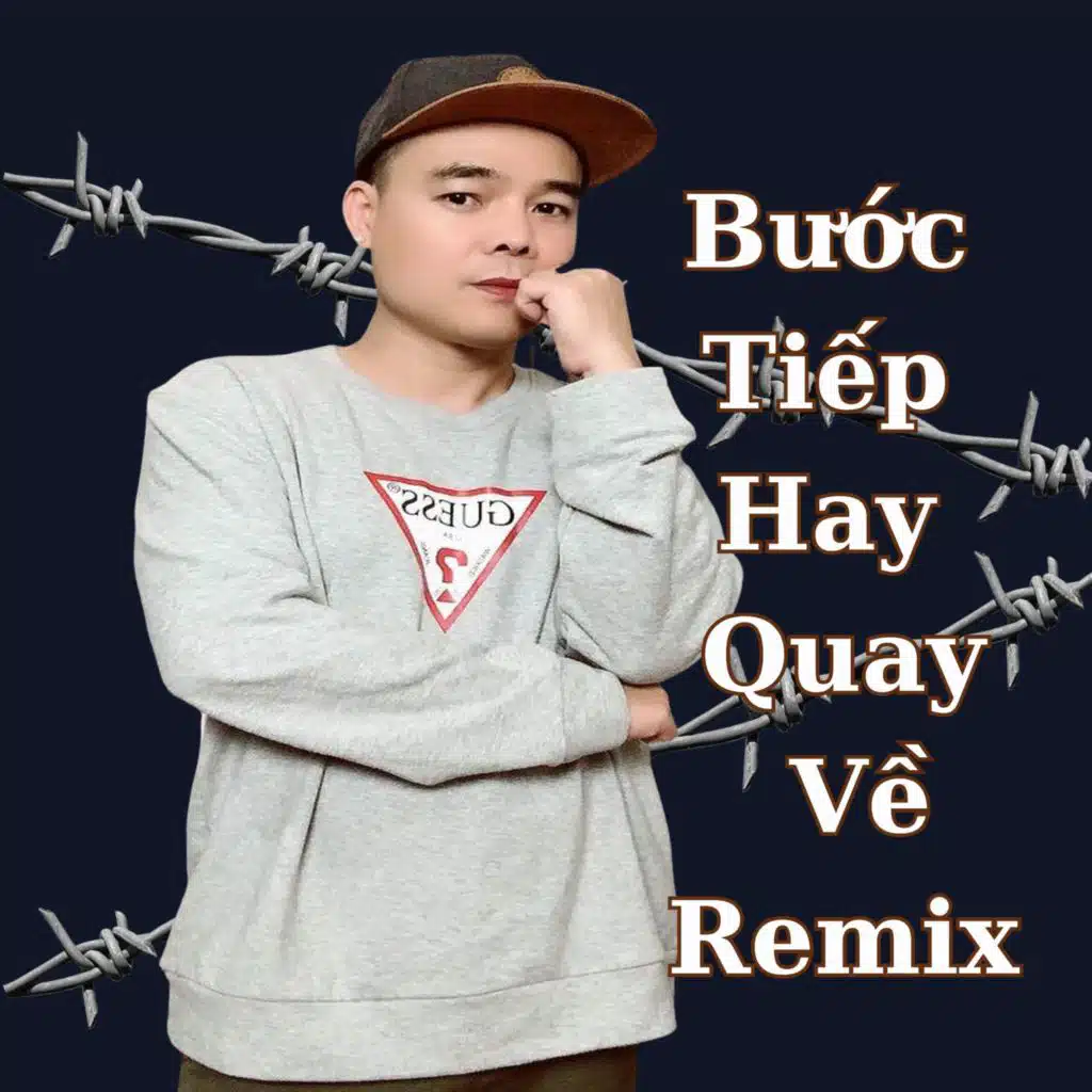 Bước tiếp hay quay về remix