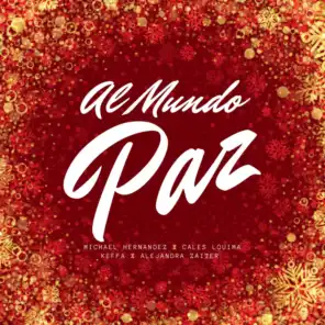 Al Mundo Paz (Edición Especial) [feat. Alejandra Zaiter]