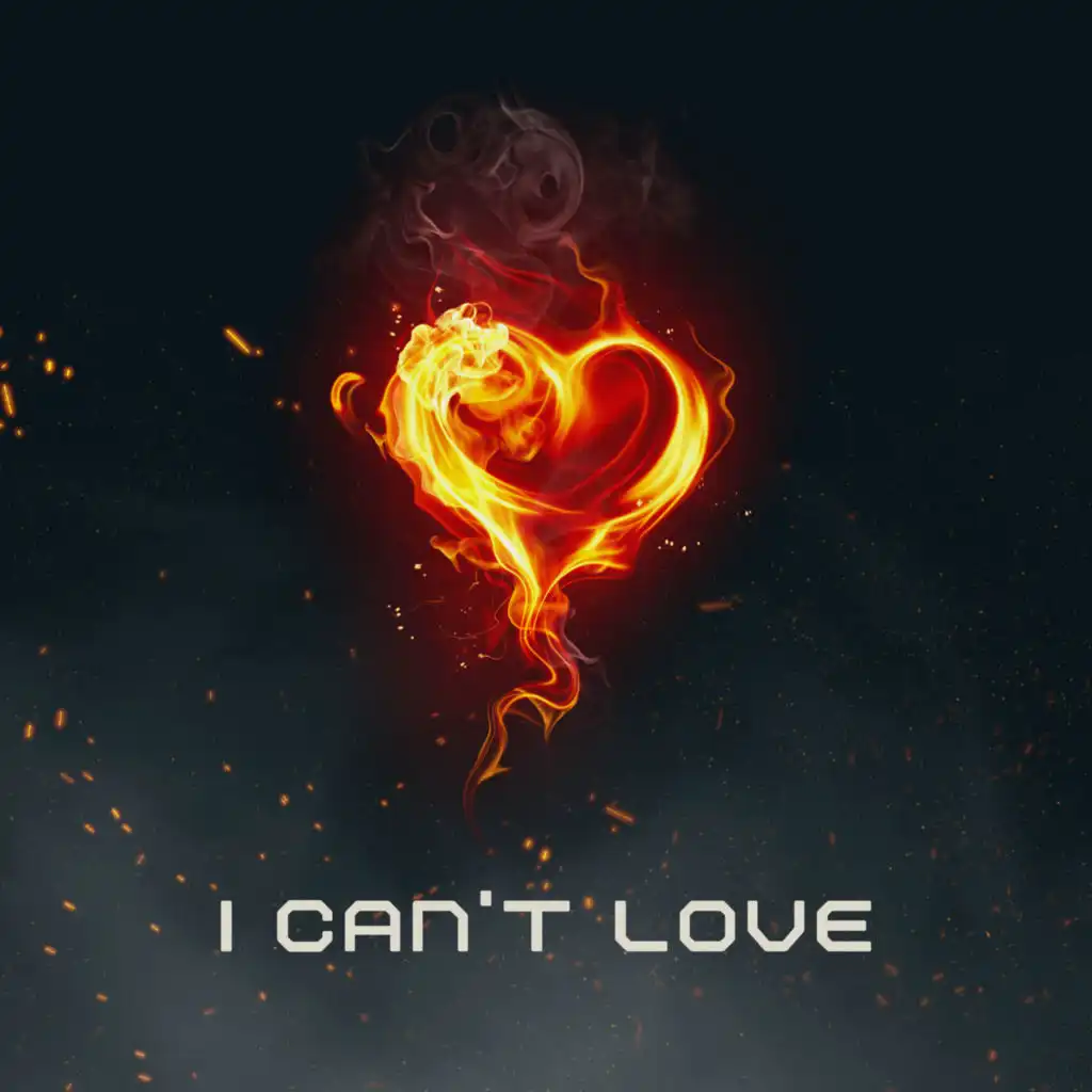 I Can't Love