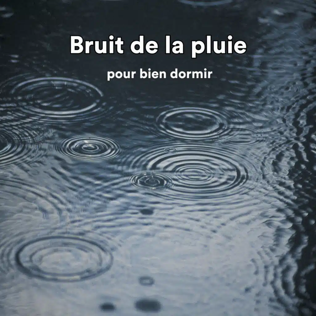Bruit de la pluie pour bien dormir