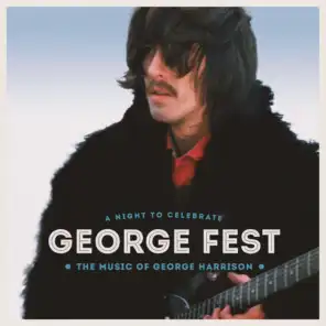 George Fest: A Night to Celebrate the Music of George Harrison (Live)