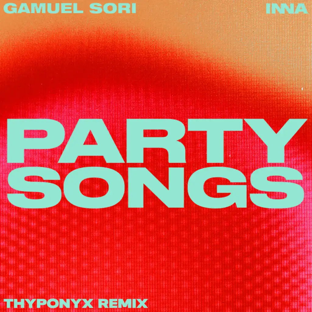 Party Songs (Thyponyx Remix) [feat. Inna]