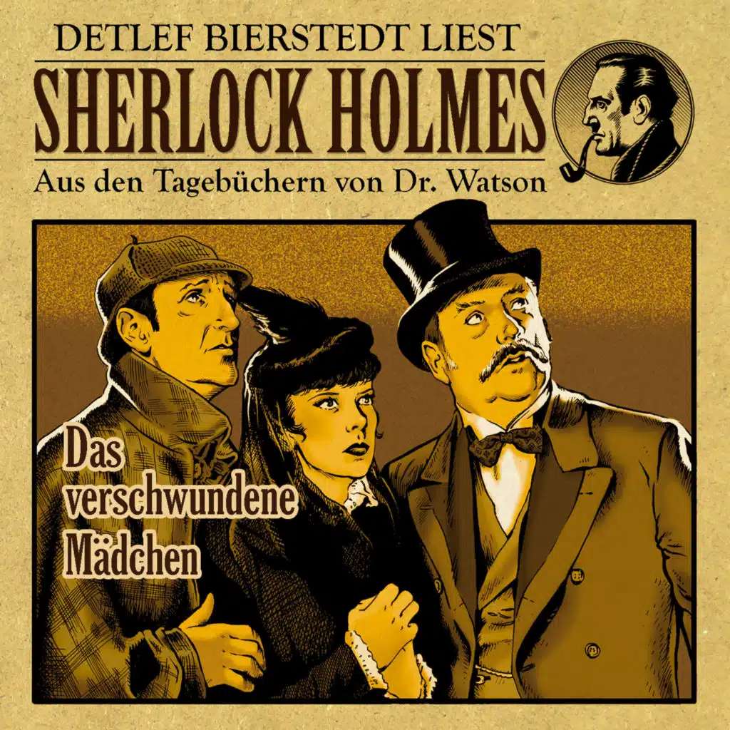 Das verschwundene Mädchen (Sherlock Holmes: Aus den Tagebüchern von Dr. Watson)