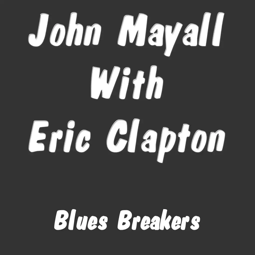 Eric Clapton & John Mayall