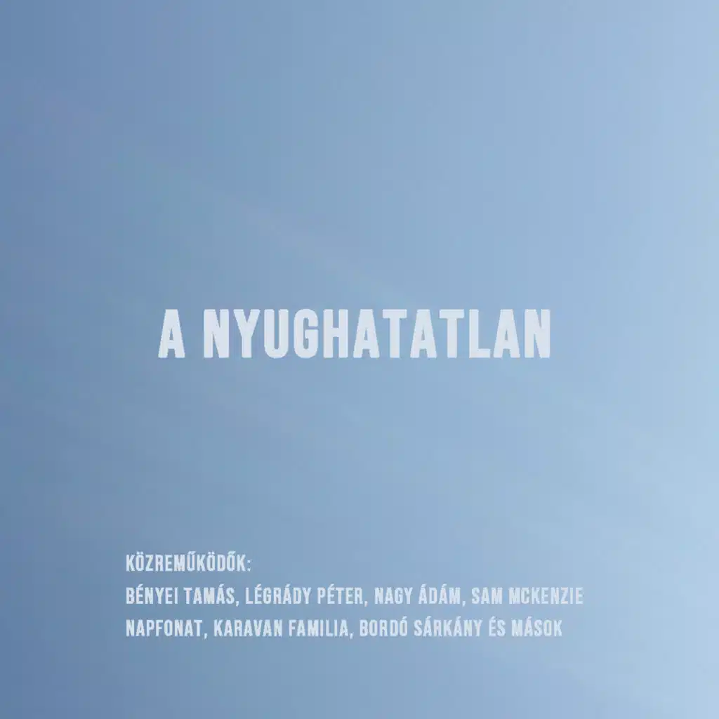 A Nyughatatlan