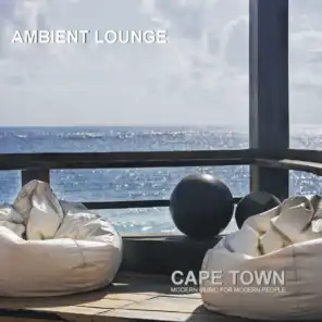 Ambient Lounge Cape Town (Modern Music for Modern People)