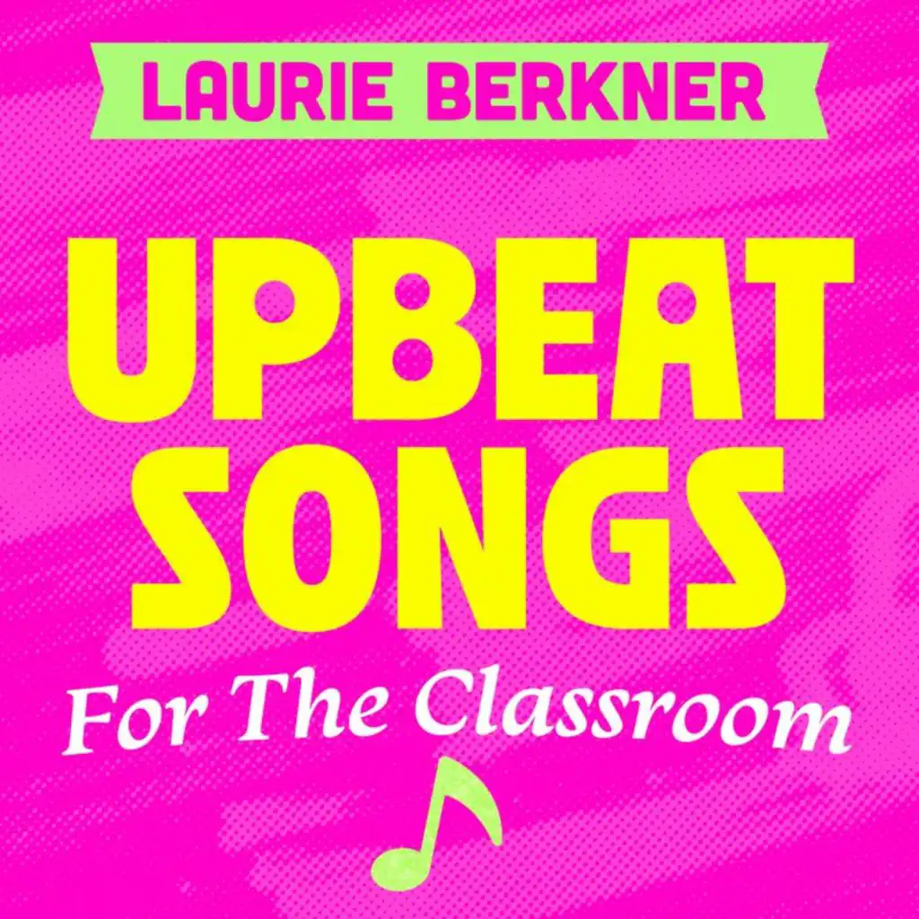 Upbeat Songs For The Classroom