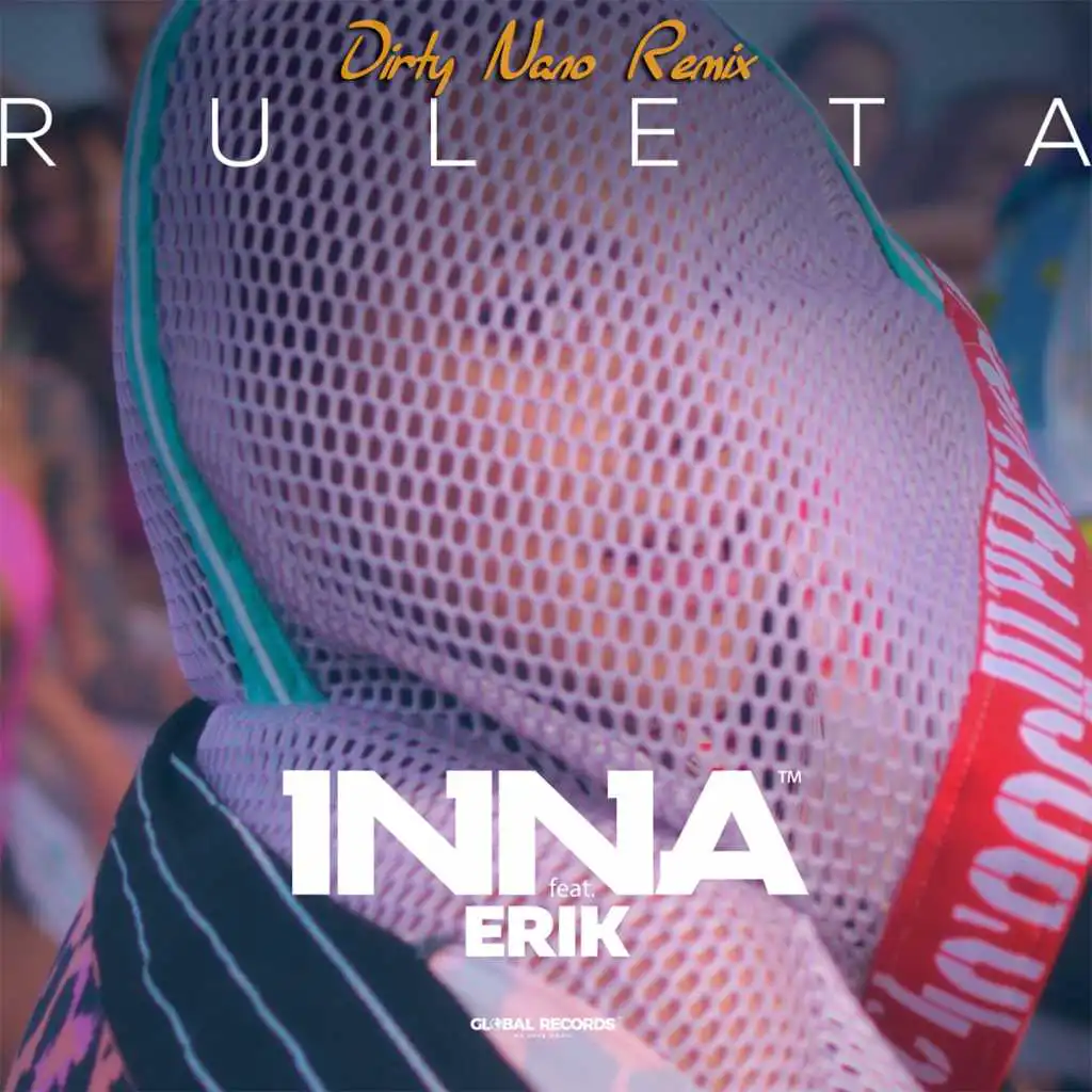 Ruleta (Dirty Nano Remix) [feat. Erik]