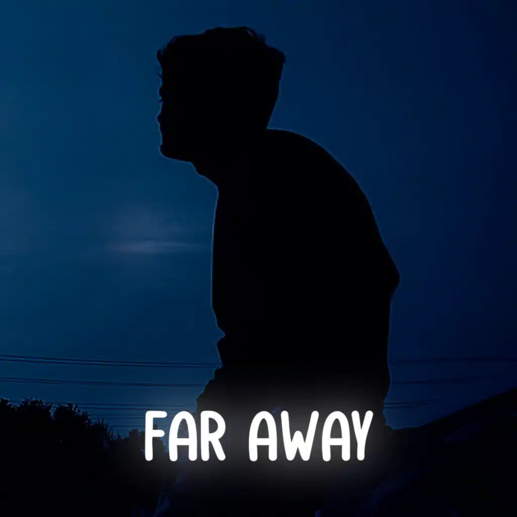 Far Away