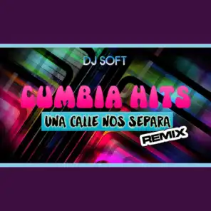 Cumbia Hits & DJ Soft