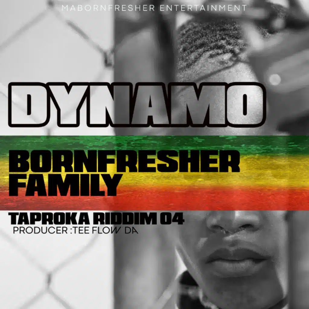 Bornfresher family (with Dynamo) (Taproka Riddim 04)