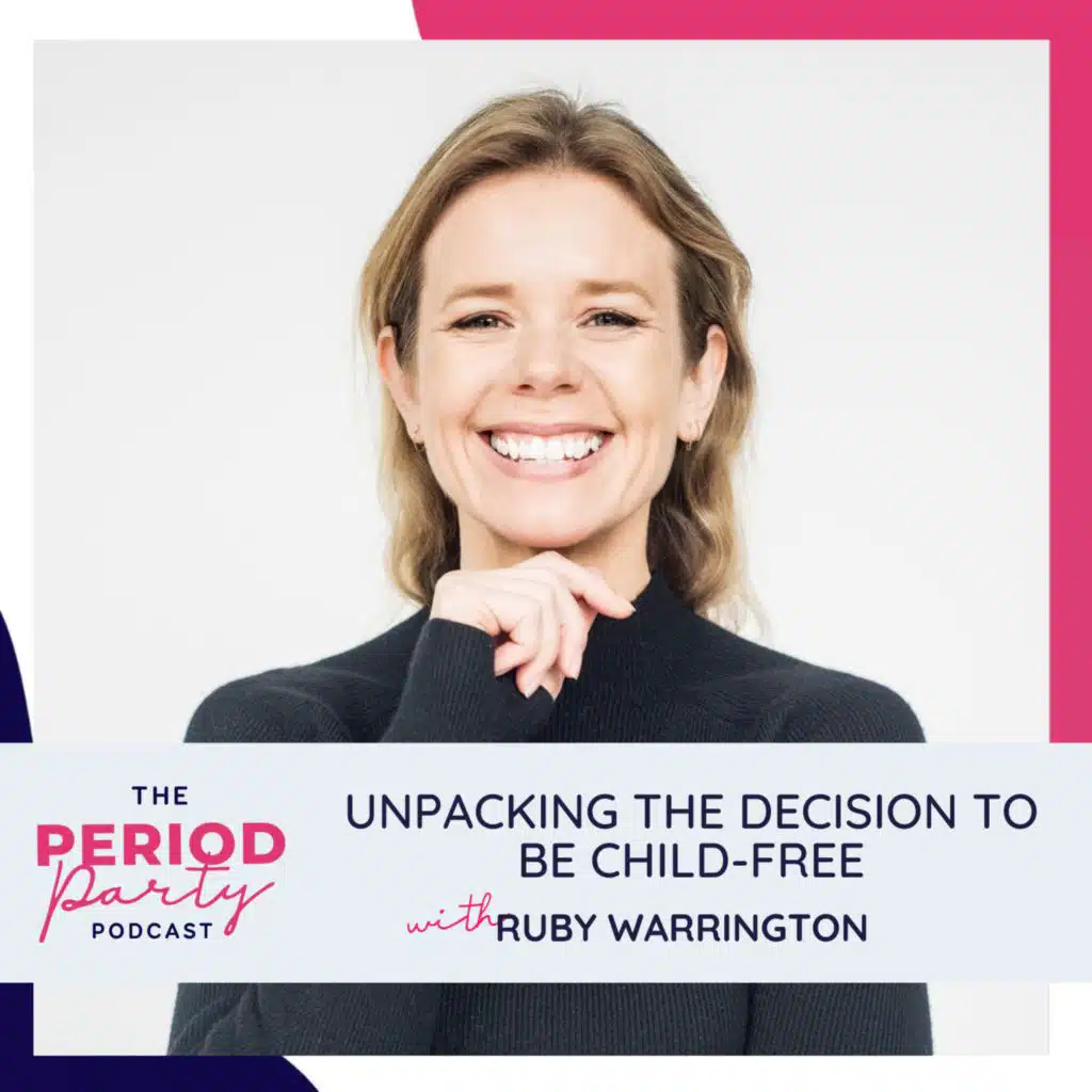 304: Unpacking the Decision to Be Child-Free with Ruby Warrington