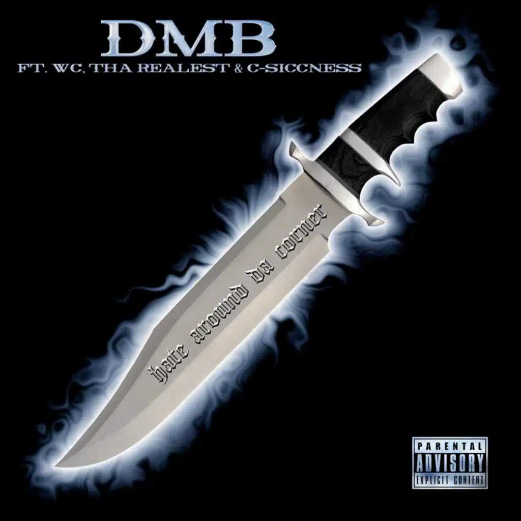 Hate Around Da Corner (feat. WC, Tha Realest & C-Siccness)