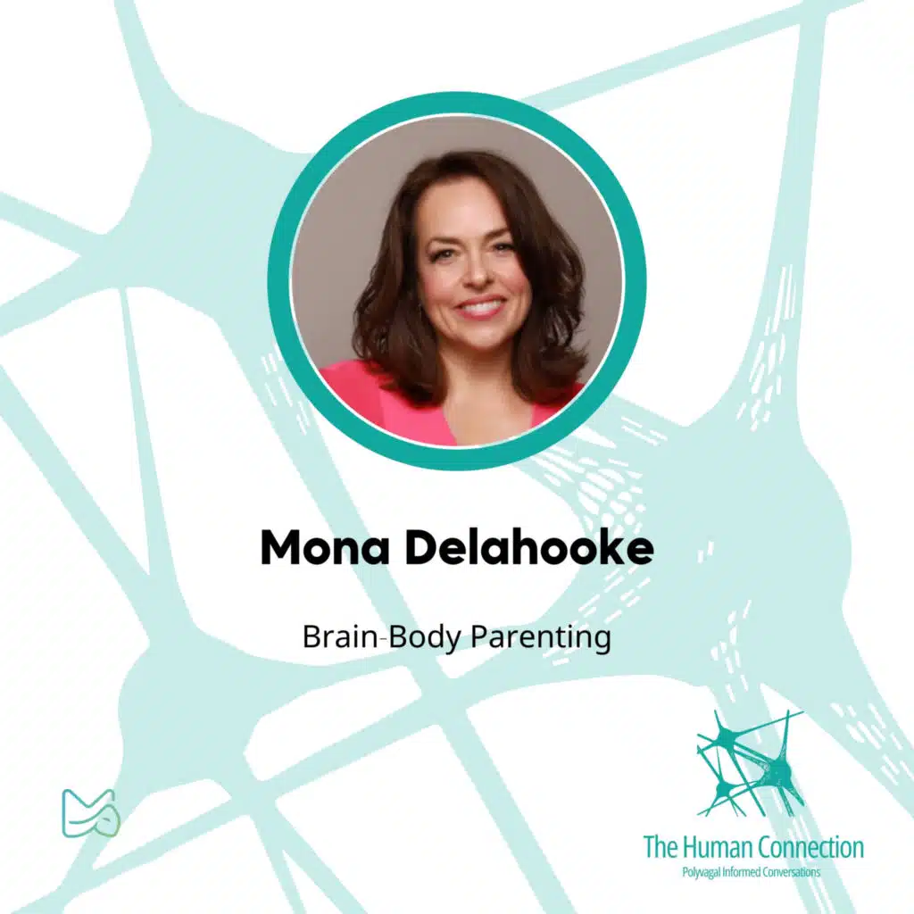 Ep#3: Conversation with Mona Delahooke on Brain-Body Parenting