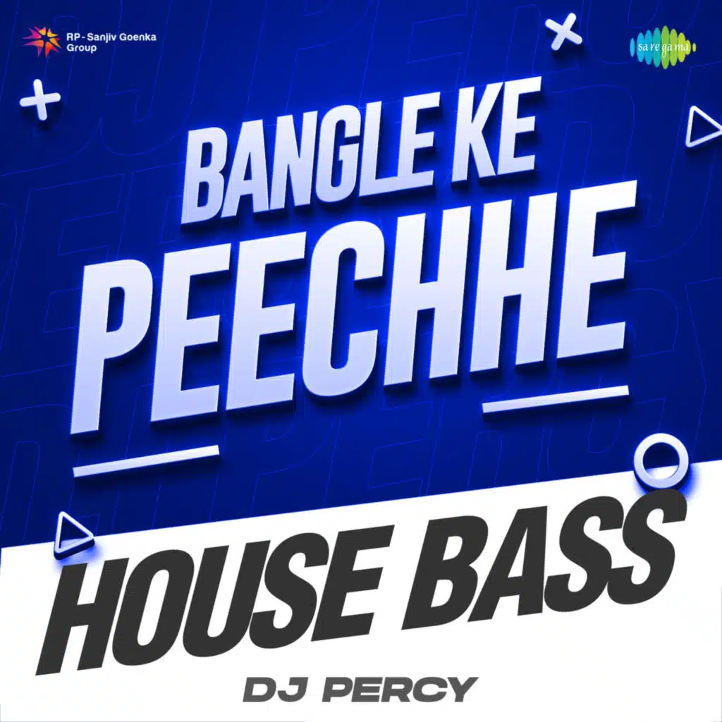 Bangle Ke Peechhe (House Bass) [feat. DJ Percy]