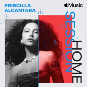 Apple Music Home Session: Priscilla Alcantara