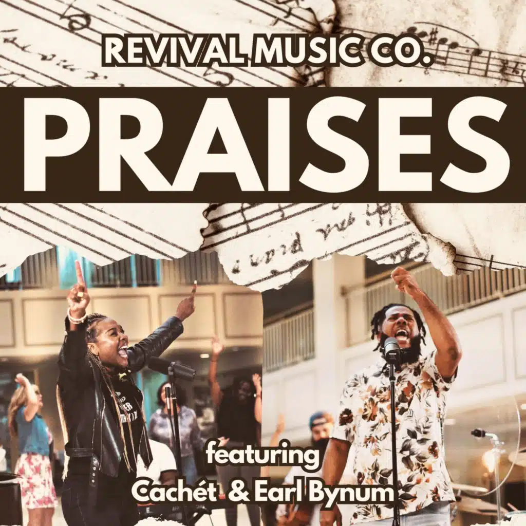 Praises (feat. Cachét & Earl Bynum)