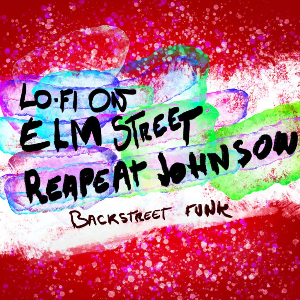 Reapeat Johnson & Lo-Fi on Elm Street