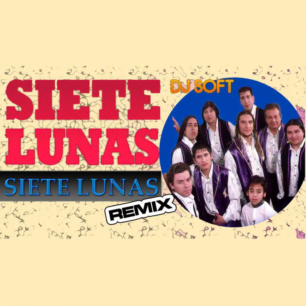 Siete Lunas (Remix)