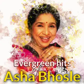 Evergreen Hits of Asha Bhosle