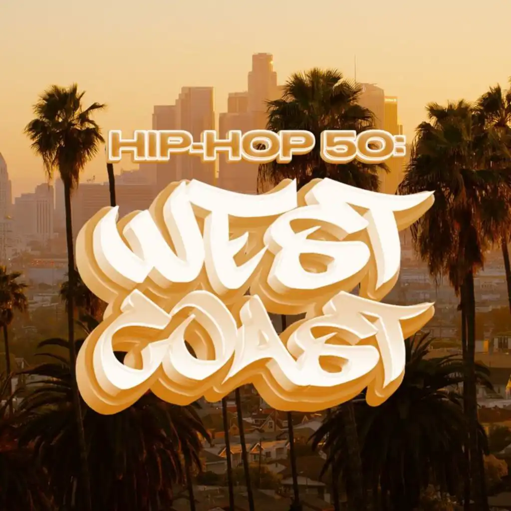 HIP-HOP 50: WEST COAST