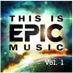 This Is Epic Music, Vol. 1