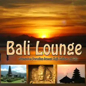 Bali Lounge : Indonesian Paradise Sunset  Chillout