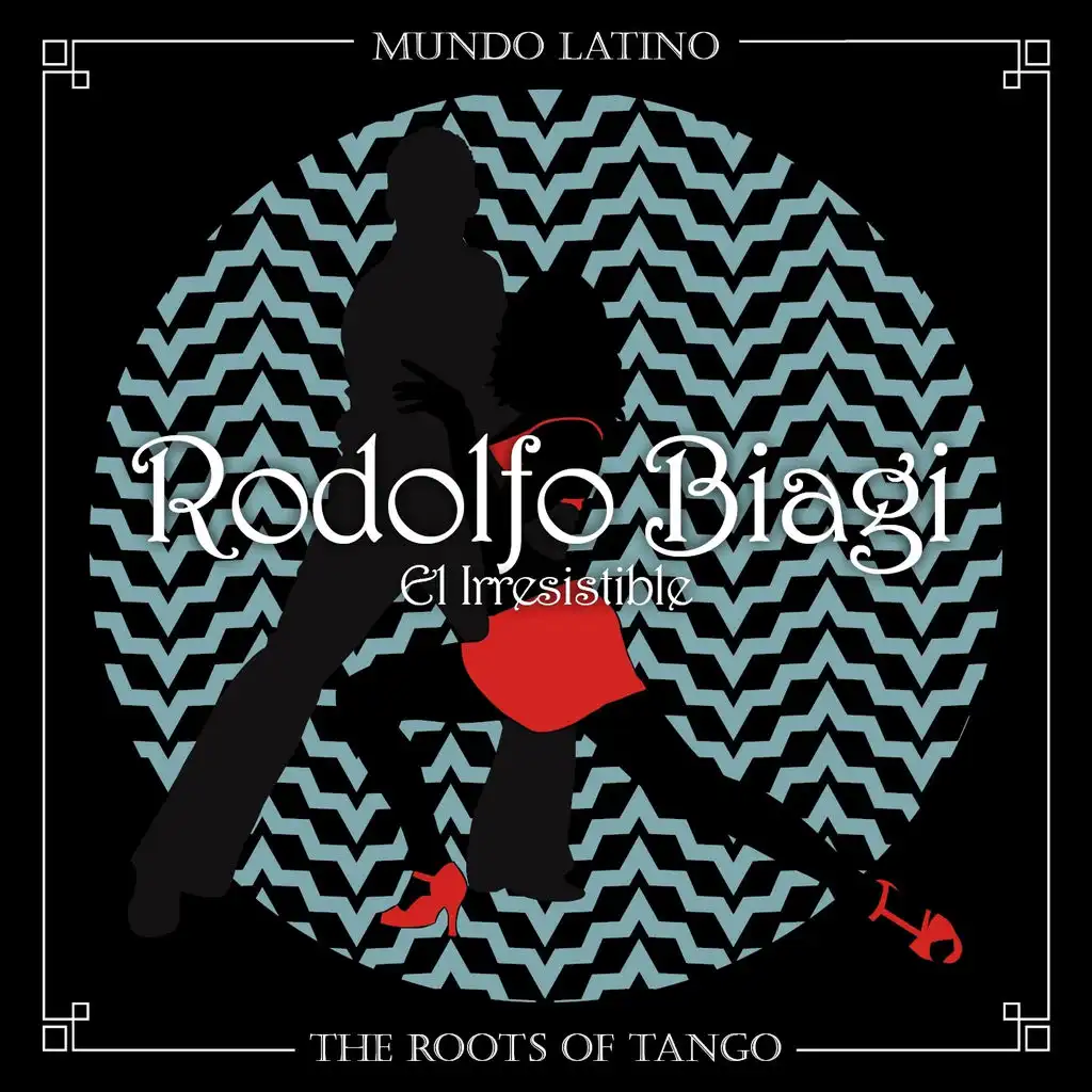 The Roots of Tango - El Irresistible