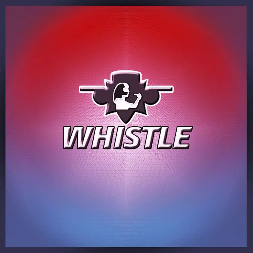 Whistle (Can You Blow My Whistle Baby)