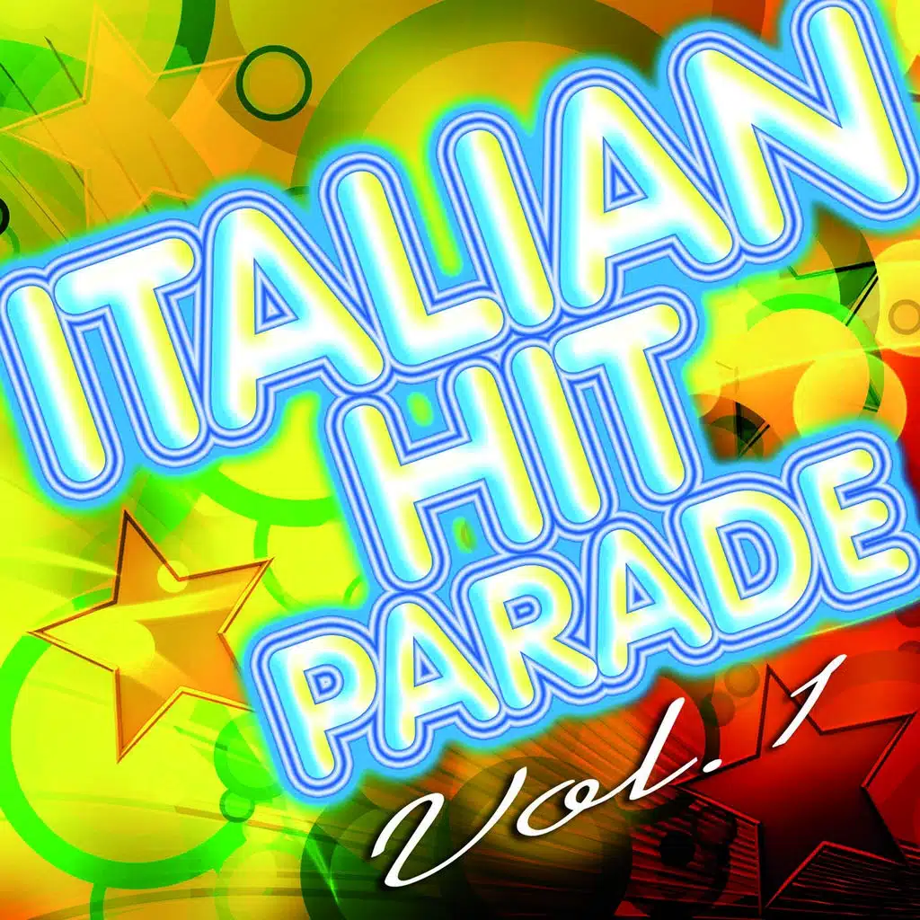 Italian Hit Parade, Vol.1 (50 Best Italian Songs Ever)