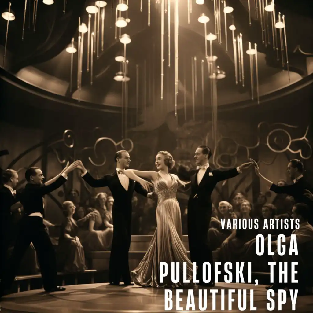 Olga Pullofski, the Beautiful Spy