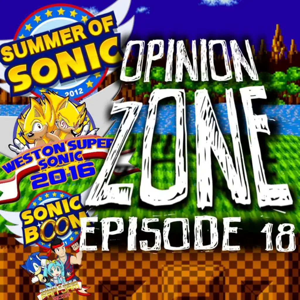 S2 Ep18: Opinion Zone : What Is The Point Of Sonic Conventions? (w/ Last Minute Continue)