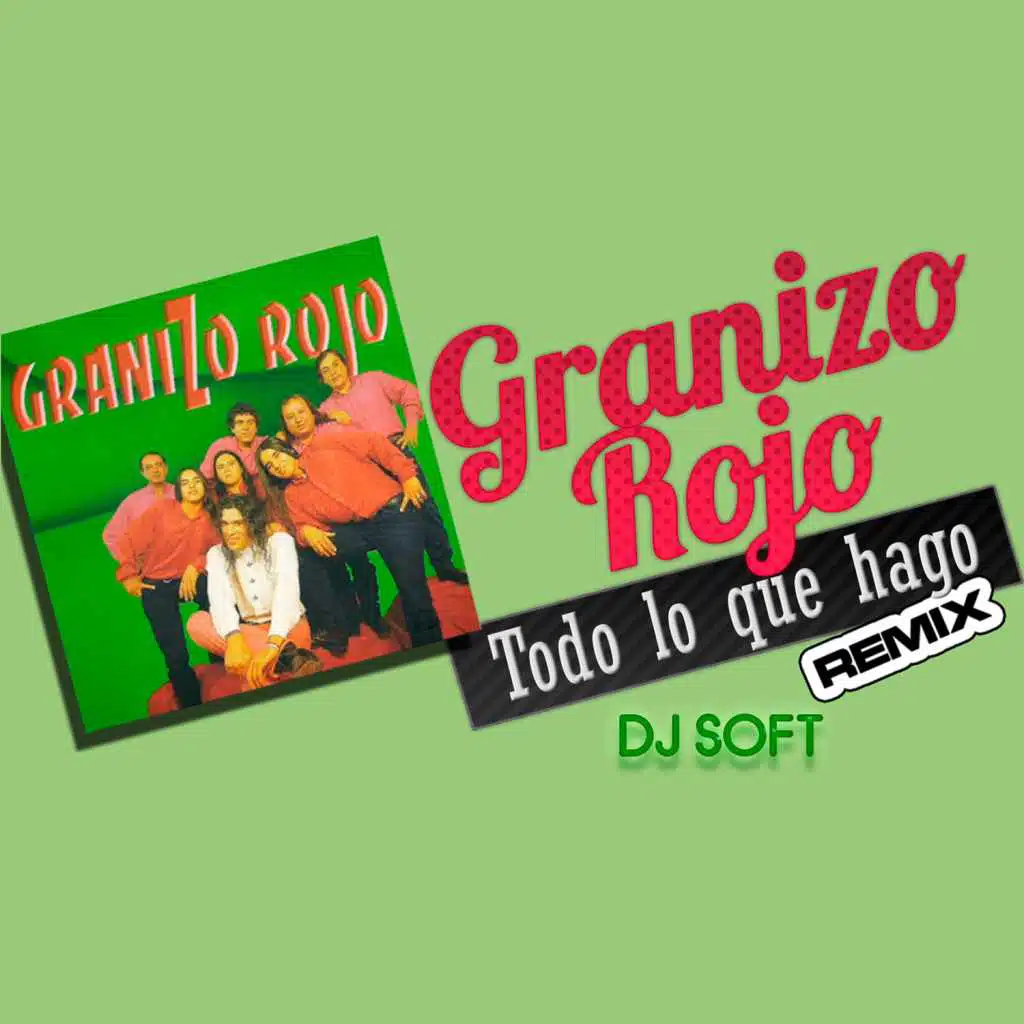 Granizo Rojo & DJ Soft