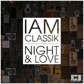 I Am Classik (Night & Love)