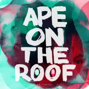 Ape On The Roof