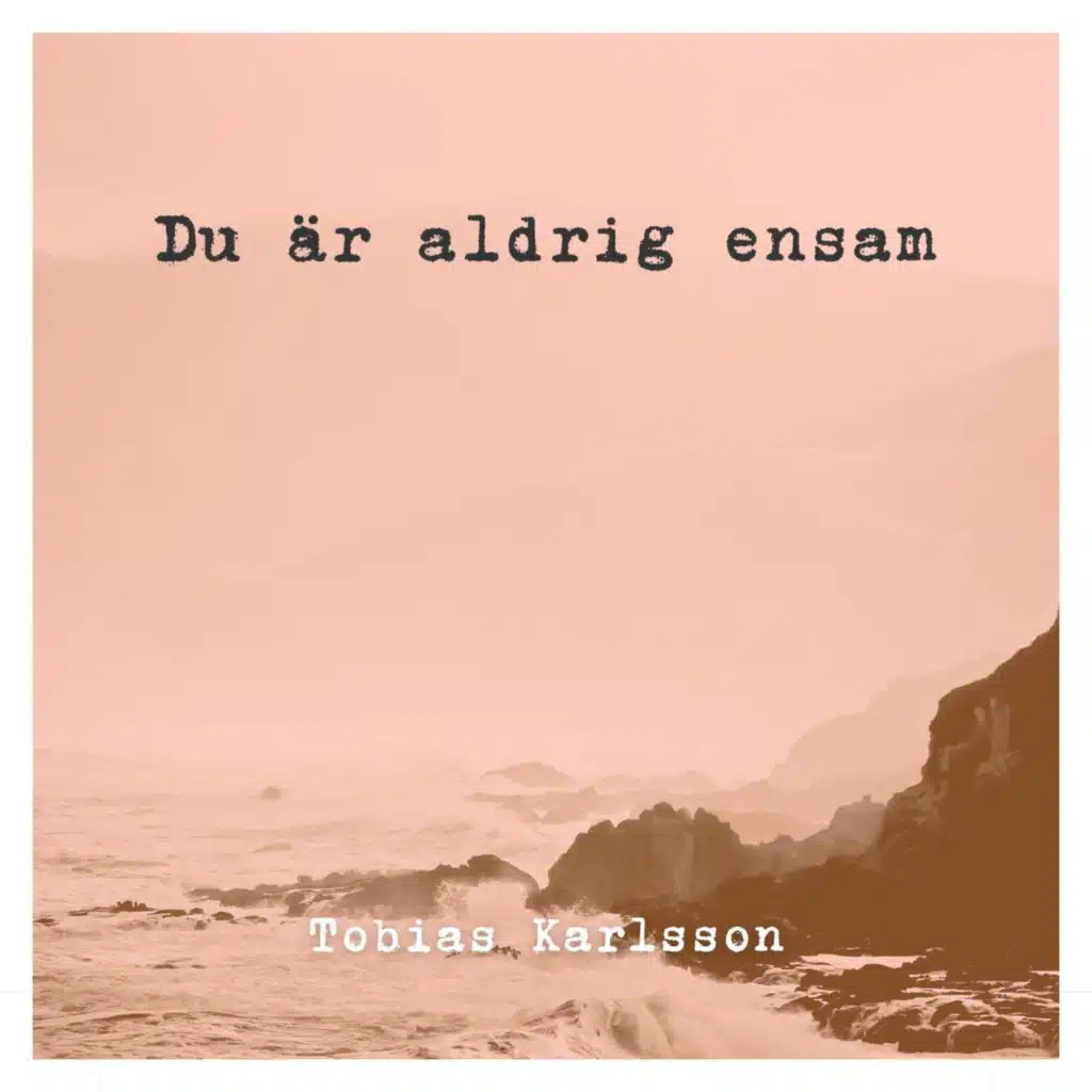 Du är aldrig ensam