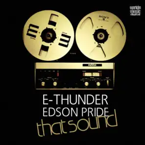 E-Thunder,  Edson Pride