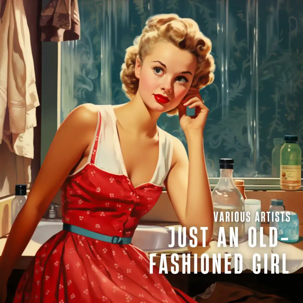 Just an Old-Fashioned Girl